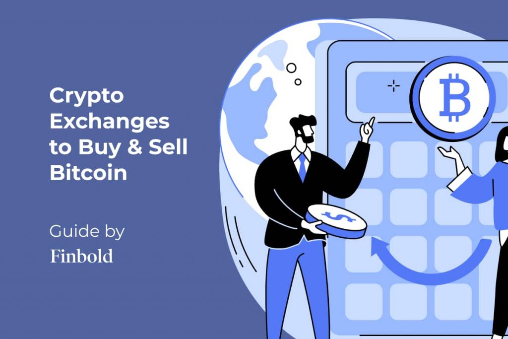 5 Most Trusted Crypto Exchanges to Buy & Sell Bitcoin