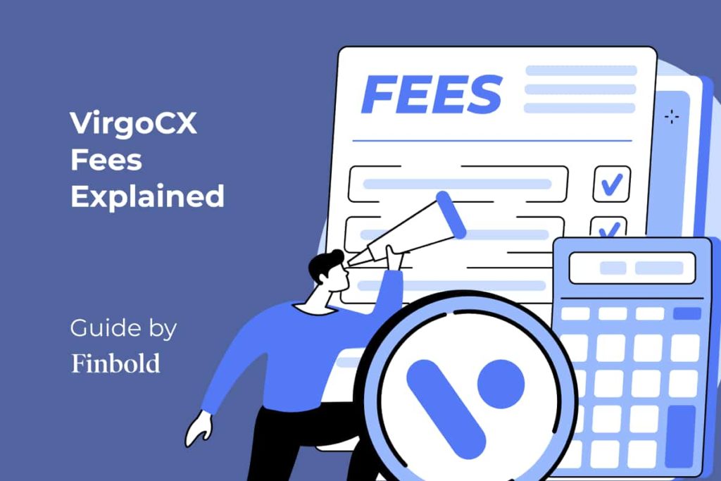 VirgoCX Fees Explained | How Much It Costs to Trade Crypto?