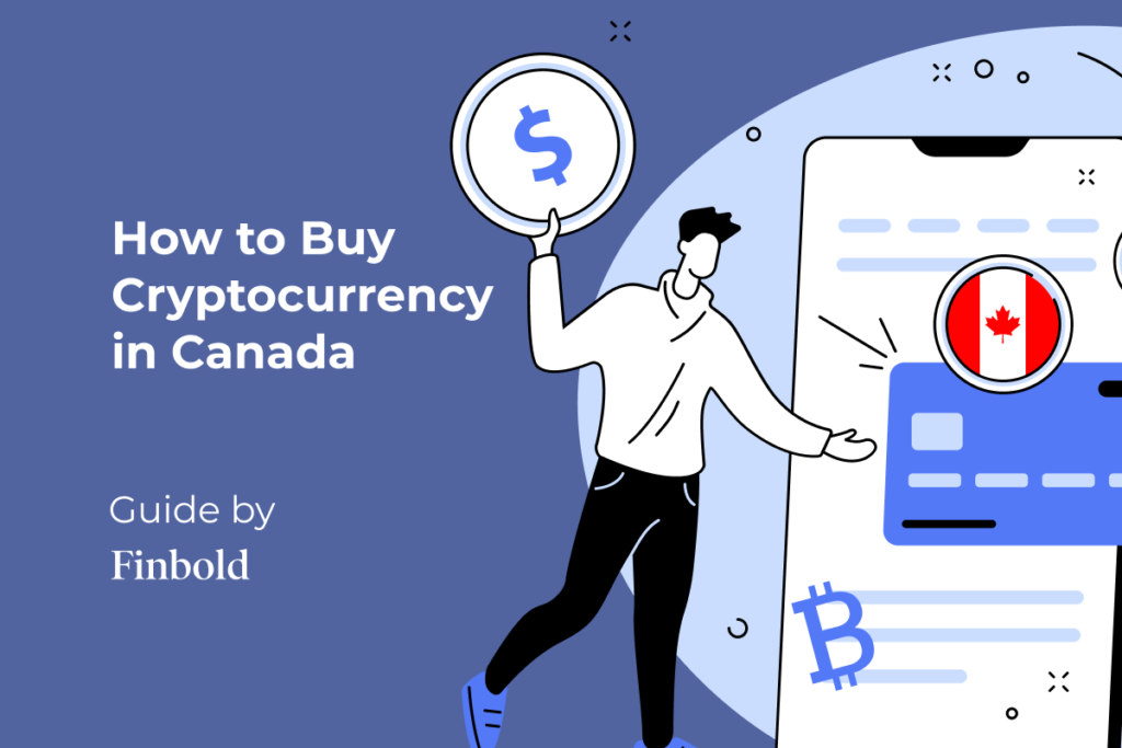 How to Buy Cryptocurrency in Canada [2024] Top 3 Platforms Finbold