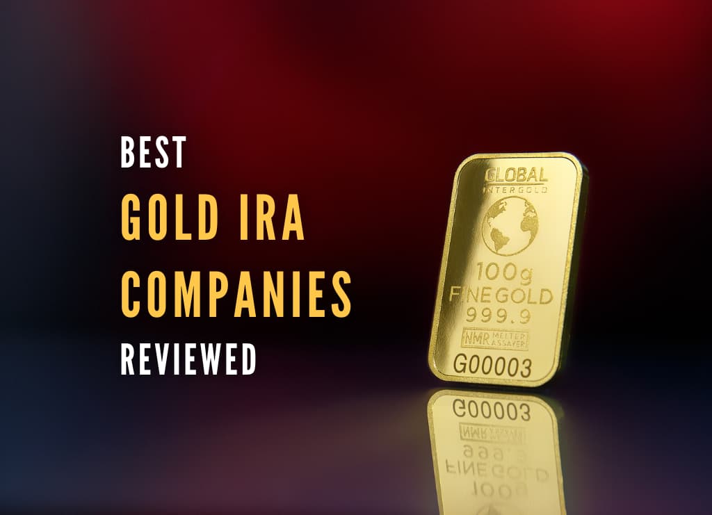 Best Gold IRA Companies: Top 5 Precious Metal IRA Accounts for Retirement Investment