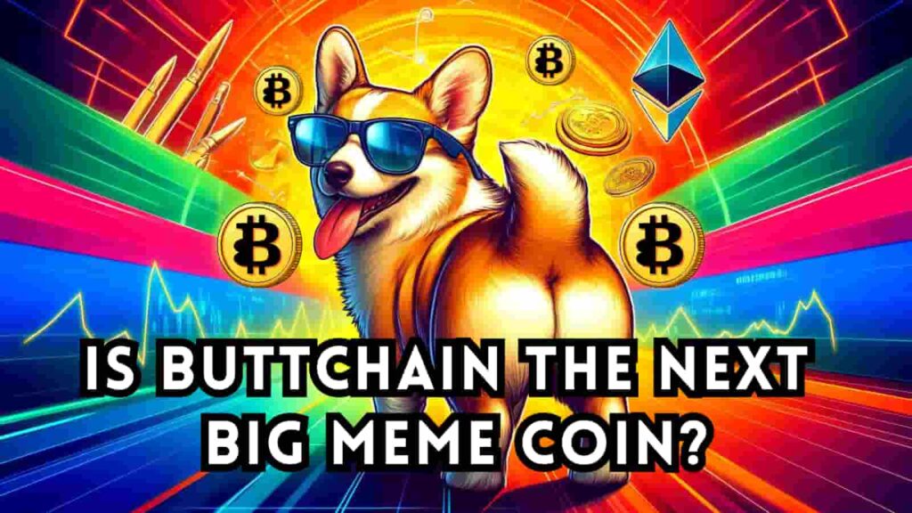 Is This The Next Big Meme Coin? Unveiling ButtChain The Best New Meme Coin Creating Buzz