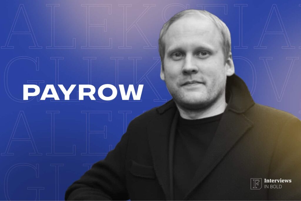 Aleksei Glukhov of Payrow on the Future of Software Development and Harnessing Emerging Technologies