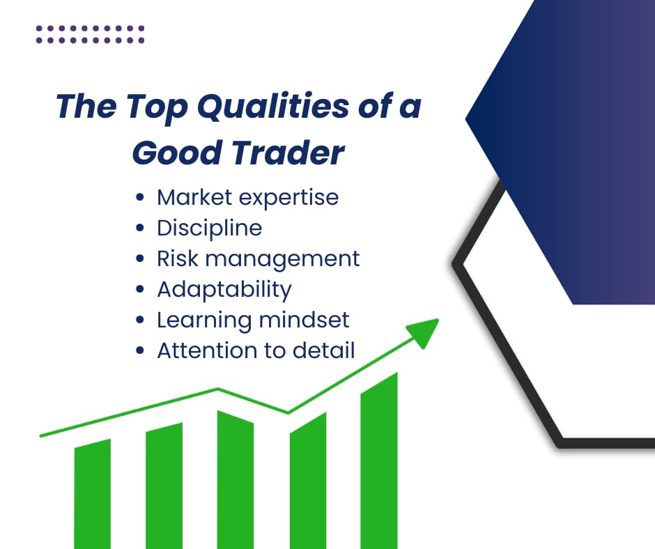 The top qualities of a good trader