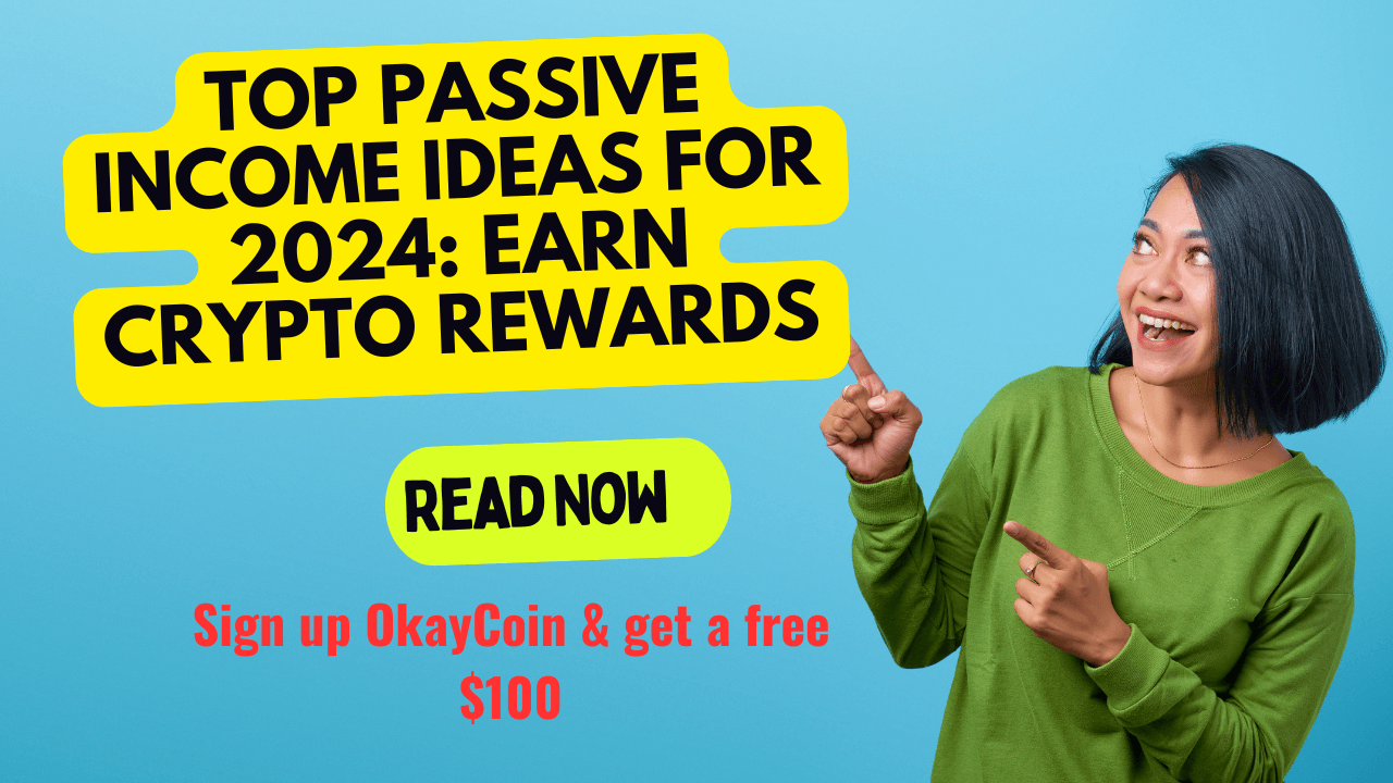 Top Passive Income Ideas for 2024: Earn Crypto Rewards