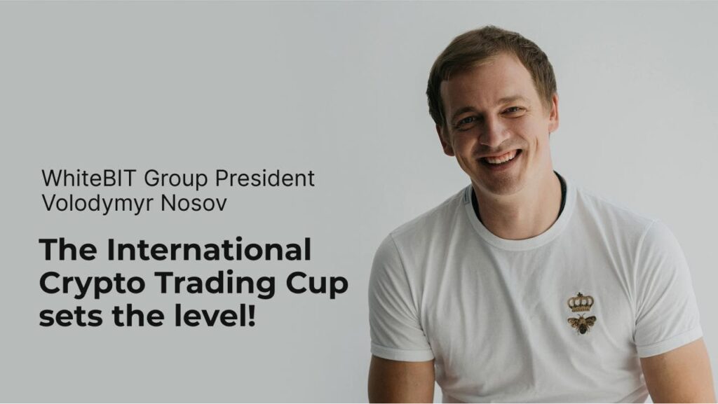 Volodymyr Nosov: ICTC by WhiteBIT Sets New Standards for Crypto Trading Tournaments thumbnail