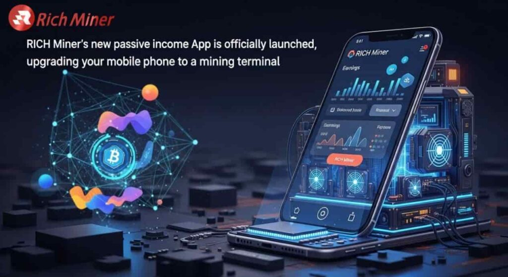 RICH Miner launches new cloud mining app: easily mine and earn XRP with your mobile phone
