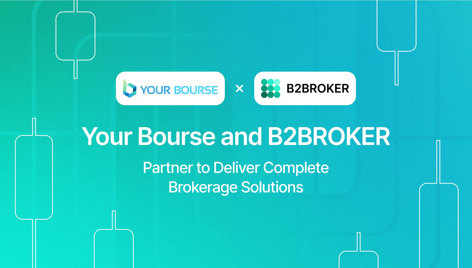 Ваша партнер Bourse и B2Broker для предоставления полных брокерских решений