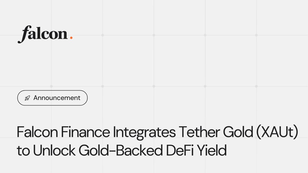 Falcon Finance Integrates Tether Gold (XAUt) to Unlock Gold-Backed DeFi  Yield