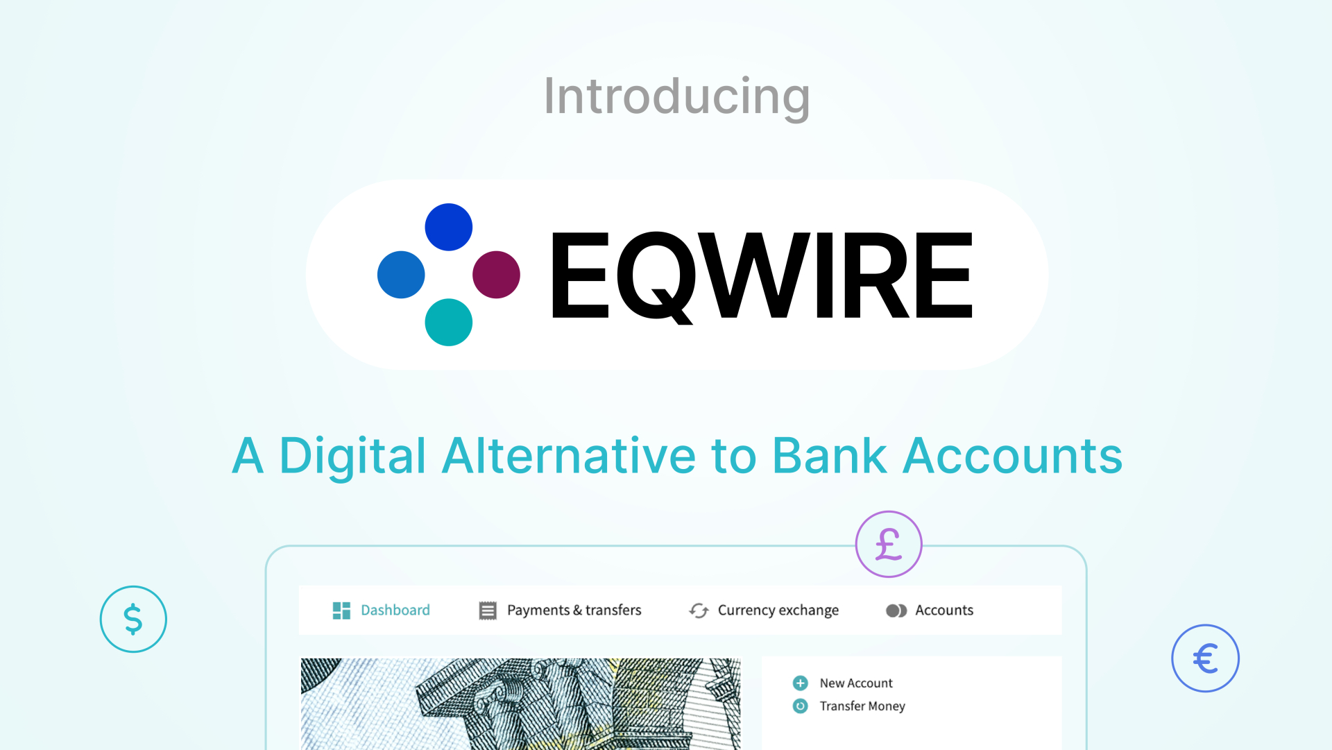 EQWIRE Launches Digital Alternative to Bank Accounts for Global Customers