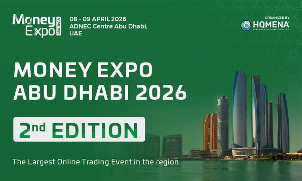 Money Expo Abu Dhabi Announces Its 2nd Edition, Bringing the Largest Online  Trading Event to the UAE Capital